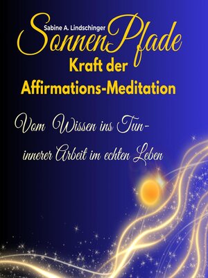 cover image of SonnenPfade Kraft der Affirmations-Meditation